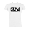 Health Is Wealth T Shirt White Macka B